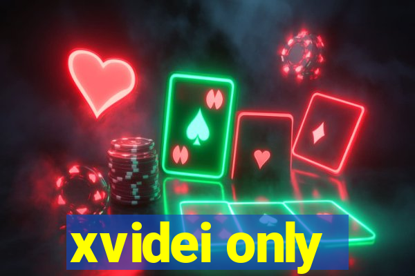 xvidei only